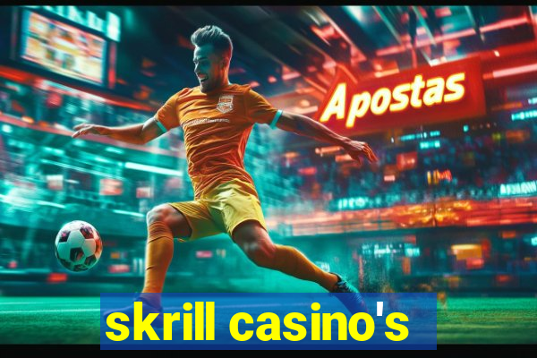 skrill casino's