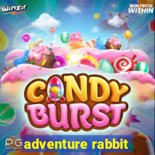 adventure rabbit