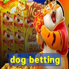 dog betting