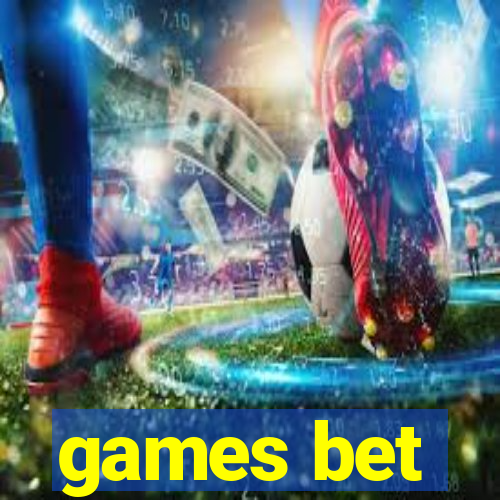 games bet