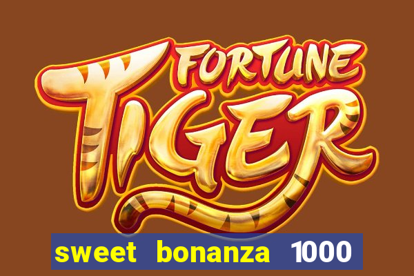 sweet bonanza 1000 demo slot