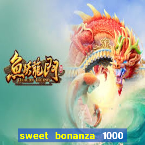 sweet bonanza 1000 demo slot