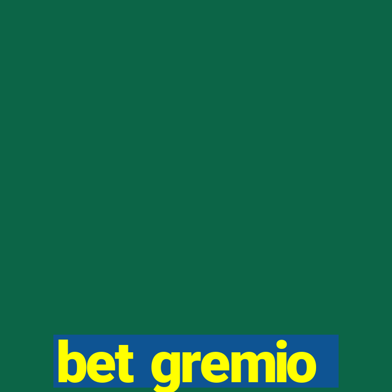 bet gremio