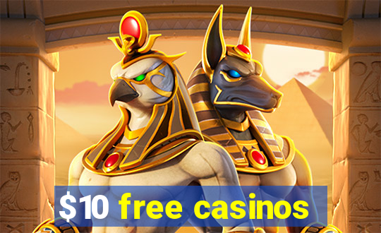 $10 free casinos