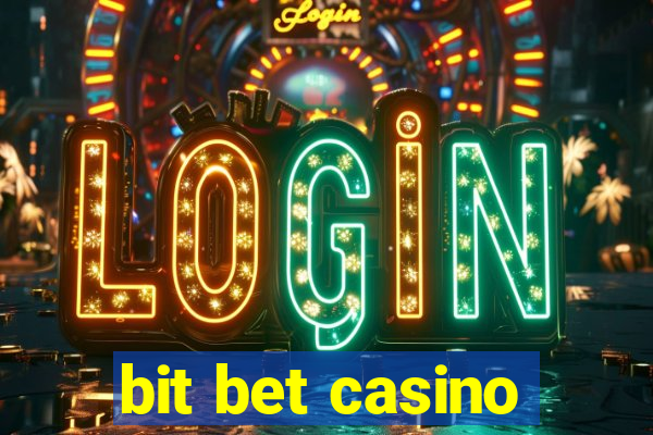 bit bet casino