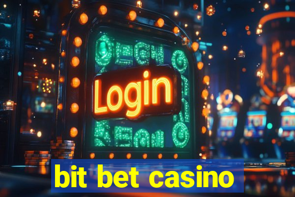 bit bet casino