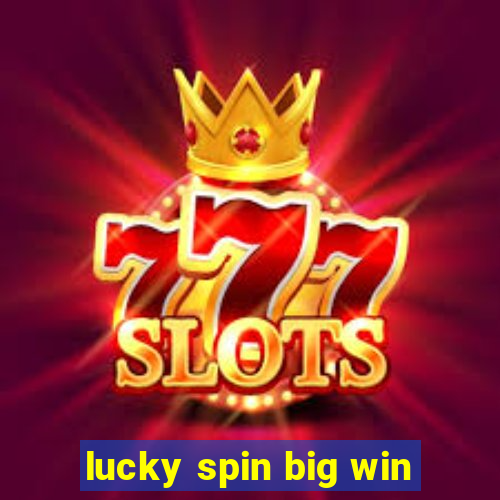 lucky spin big win