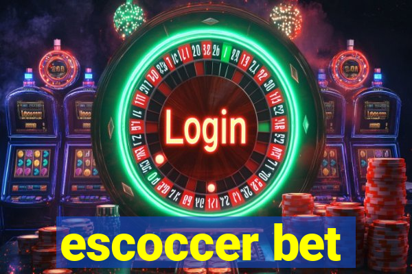 escoccer bet