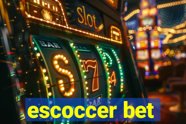 escoccer bet