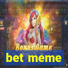 bet meme