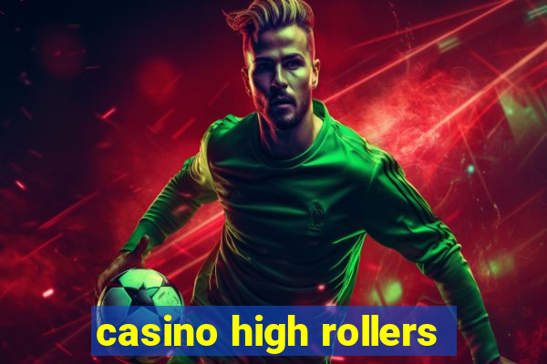 casino high rollers