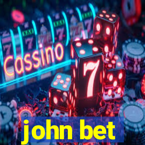 john bet