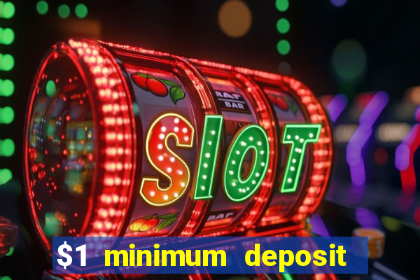 $1 minimum deposit casino australia 2023