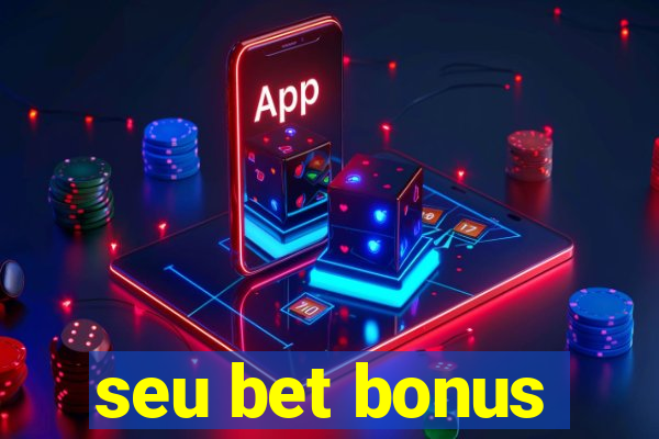 seu bet bonus