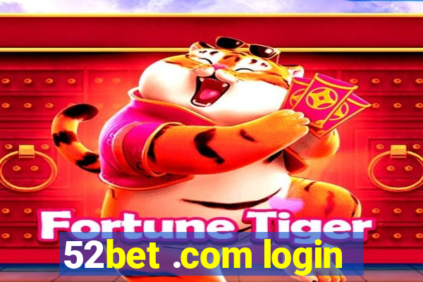 52bet .com login