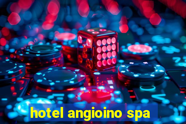 hotel angioino spa