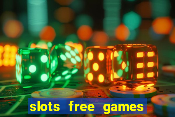 slots free games no download