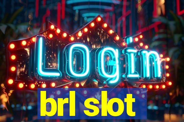 brl slot