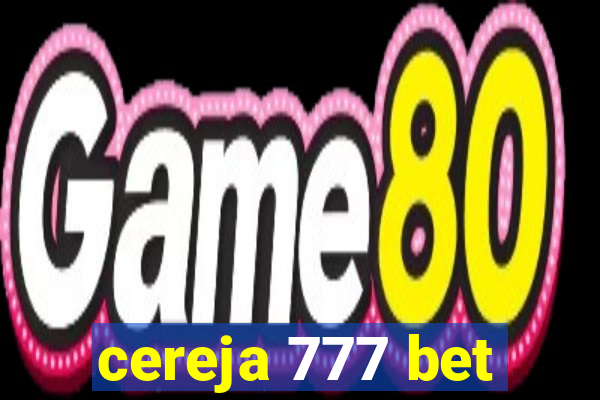 cereja 777 bet