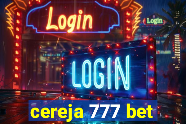 cereja 777 bet