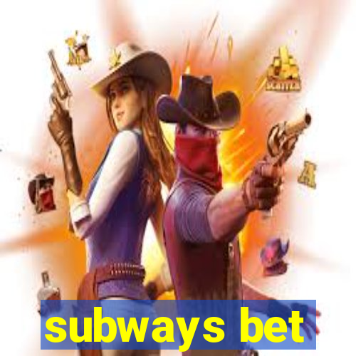 subways bet