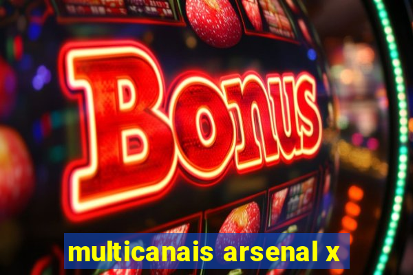 multicanais arsenal x