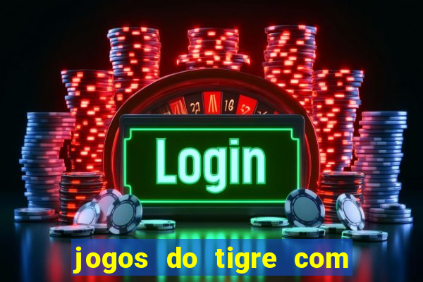 jogos do tigre com bonus gratis