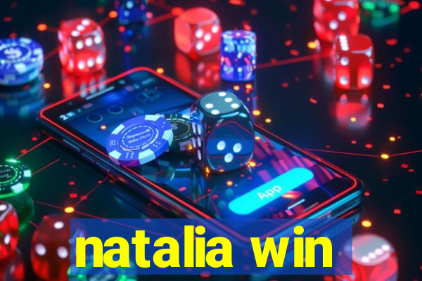 natalia win