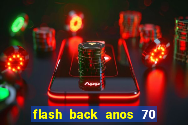 flash back anos 70 80 90 internacional download