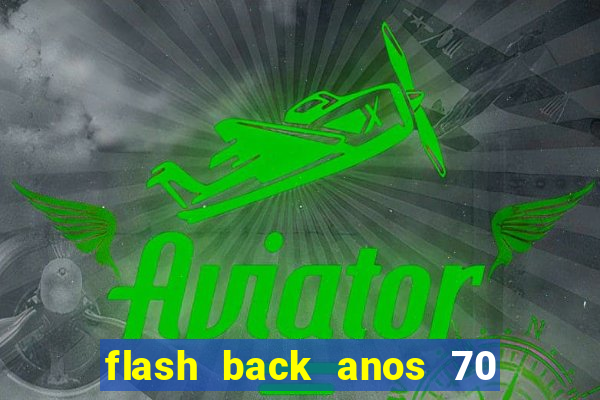 flash back anos 70 80 90 internacional download