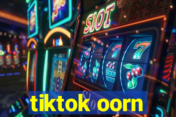 tiktok oorn