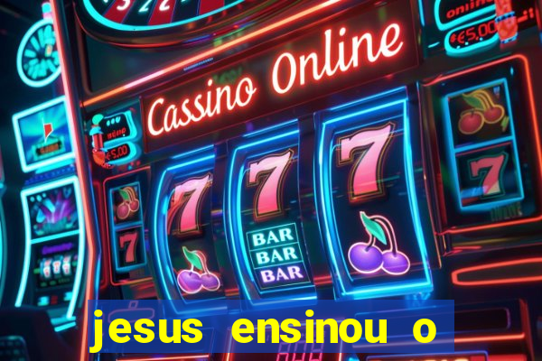 jesus ensinou o segredo da prosperidade