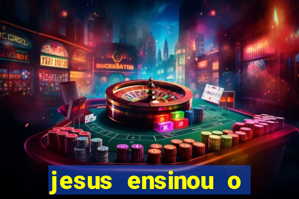 jesus ensinou o segredo da prosperidade