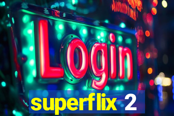 superflix 2