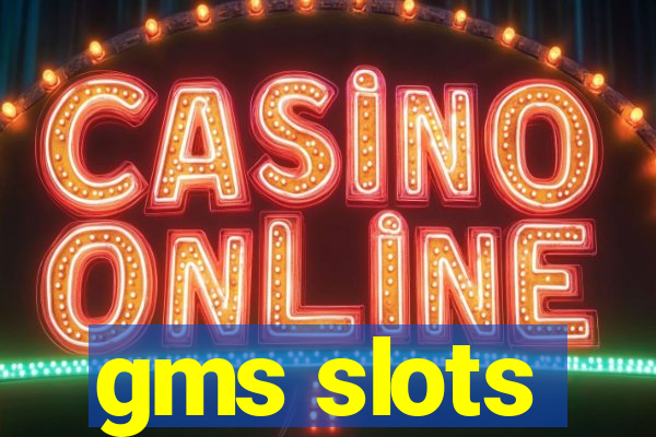 gms slots