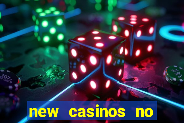 new casinos no deposit bonuses