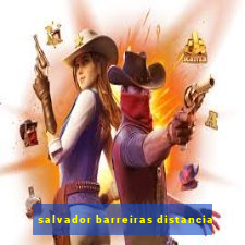 salvador barreiras distancia