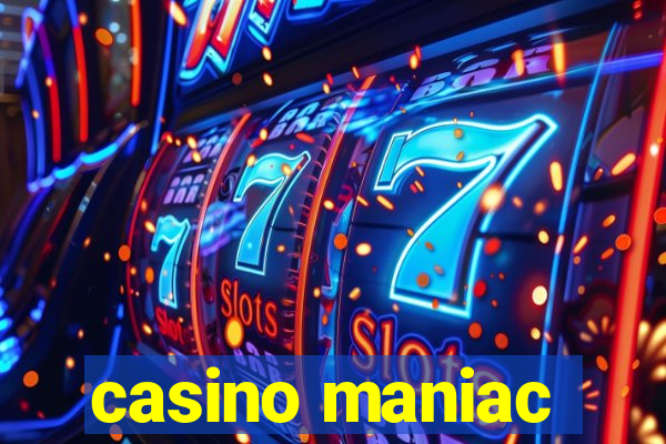 casino maniac