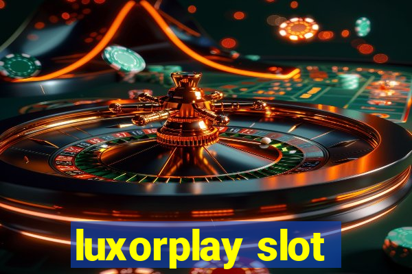 luxorplay slot