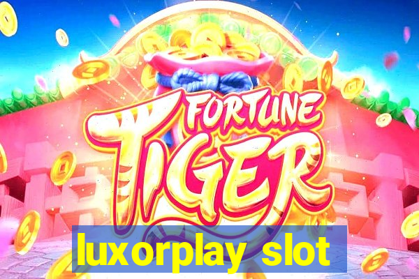 luxorplay slot