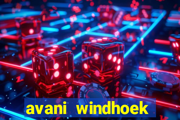 avani windhoek hotel casino namibia