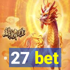 27 bet