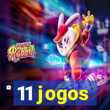 11 jogos