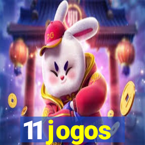 11 jogos