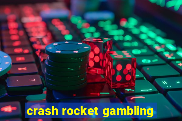 crash rocket gambling