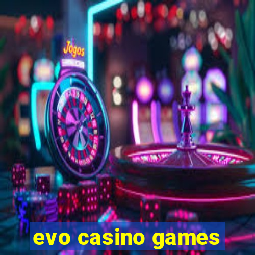 evo casino games