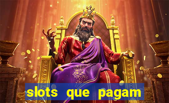 slots que pagam dinheiro real