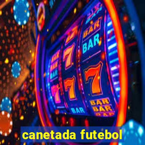 canetada futebol