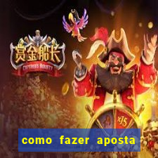 como fazer aposta de jogo