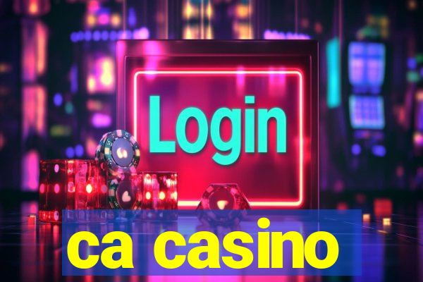 ca casino